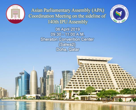  Asian Parliamentary Assembly (APA) Coordination Meeting on the sideline of 140th IPU Assembly